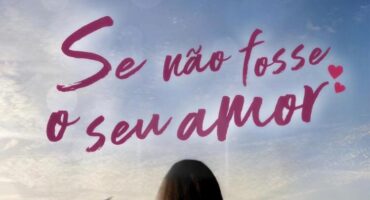 Livro "Se Não Fosse o Seu Amor" by Larissa Pessoa, featured. Disclosure.